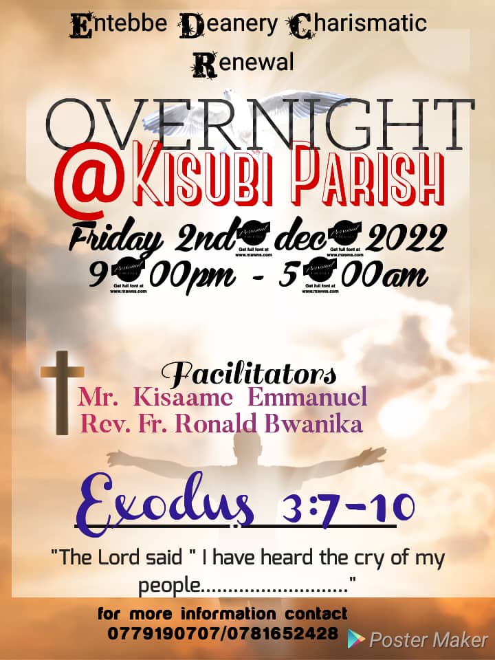 Entebbe Deanery Catholic Charismatic Renewal (@entebbed) on Twitter photo OVERNIGHT! OVERNIGHT!
Happy New month of December full of Blessings as we await for the coming of Our Saviour in this Advent period. Join us tomorrow as we welcome the Advent Month at Kisubi Parish starting @ 9:00pm Organised by <a href="/Entebbed/">Entebbe Deanery Catholic Charismatic Renewal</a> WITH REV. FR. RONALD BWANIKA. DONT MISS OVERNIGHT! OVERNIGHT!
Happy New month of December full of Blessings as we await for the coming of Our Saviour in this Advent period. Join us tomorrow as we welcome the Advent Month at Kisubi Parish starting @ 9:00pm Organised by <a href="/Entebbed/">Entebbe Deanery Catholic Charismatic Renewal</a> WITH REV. FR. RONALD BWANIKA. DONT MISS