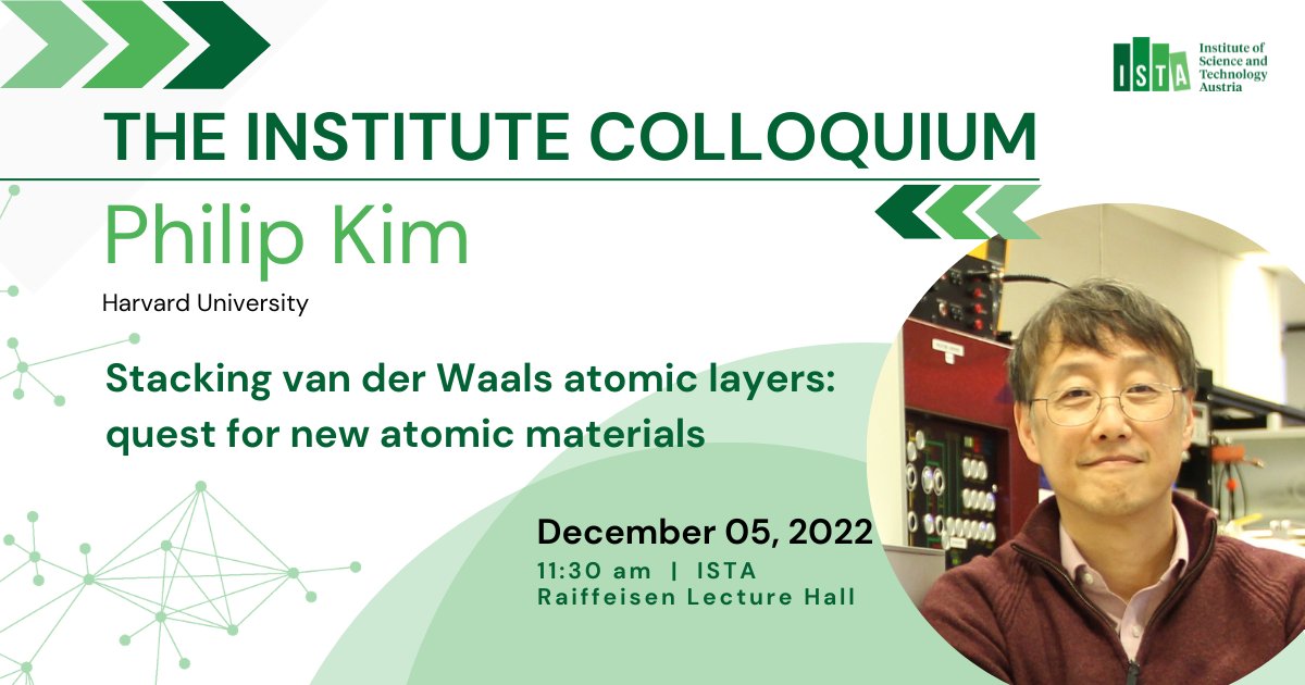 ISTAustria's tweet photo. An amazing Institute Colloquium lies ahead. On December 05, 2022, Philip Kim from @harvard will join ISTA-host Hryhoriy Polshyn @polshyn to talk about stacking van der Waals atomic layers and the quest for new atomic materials. 
Register here 👉 https://t.co/E4eIgGxrNN https://t.co/eZ39OIPfrH