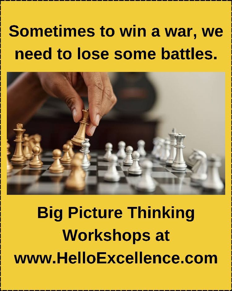 ExcellenceHello's tweet image. Sometimes to win a war, we need to lose some battles. Cutting edge workshops on big picture thinking at Hello Excellence.

#helloexcellence #psychology #employeeproductivity #employeewellness #learninganddevelopment #humanresources #leadership #mentalhealth