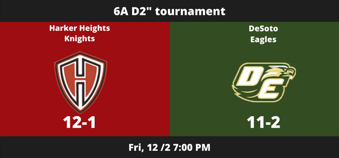 TXHSFO's tweet photo. Harker Heights 🆚 DeSoto
The DeSoto (TX) varsity football team has a neutral playoff game vs. Harker Heights (TX) on Friday, December 2 @ 7p.
🔗: https://t.co/g3YlFCKcF2
@FootballDesoto
@BenBulljive
@OakCliffLuniz
@Coach_Coats 
@Jamarilaye9
@moneymike_xx @SwaggyDoo_101 https://t.co/zcb0Ce3ScS