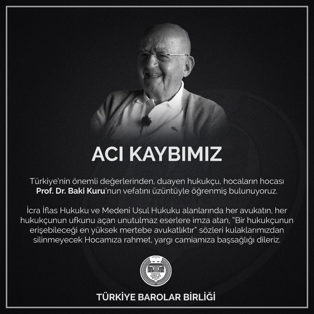 İcra İflas Hukuku ve Medeni Usul Hukuku alanlarında her avukatın, her hukukçunun ufkunu açan unutulmaz eserlere imza atan, “Bir hukukçunun erişebileceği en yüksek mertebe avukatlıktır” sözleri kulaklarımızdan silinmeyecek Hocamıza rahmet, yargı camiamıza başsağlığı dileriz.