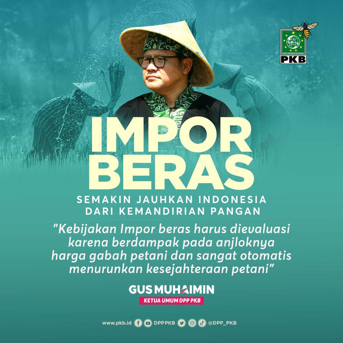 Gus Muhaimin berharap pemerintah dapat mengevaluasi kebijakan impor beras karena bisa merugikan Petani. 

Impor beras juga dinilai semakin menjauhkan Indonesia untuk mencapai Kemandirian dan Kedaulatan pangan sebagaimana diamanatkan UU Pangan, demikim ditegaskan Gus Muhaimin.