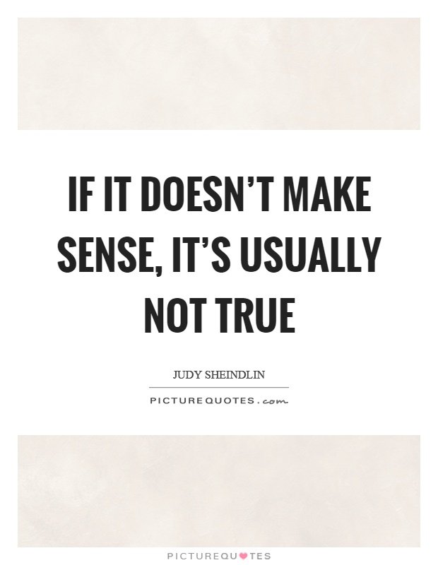 X369Q's tweet photo. @Kristennetten If it doesn't make sense, it's usually not true. https://t.co/2iYARmPmqN