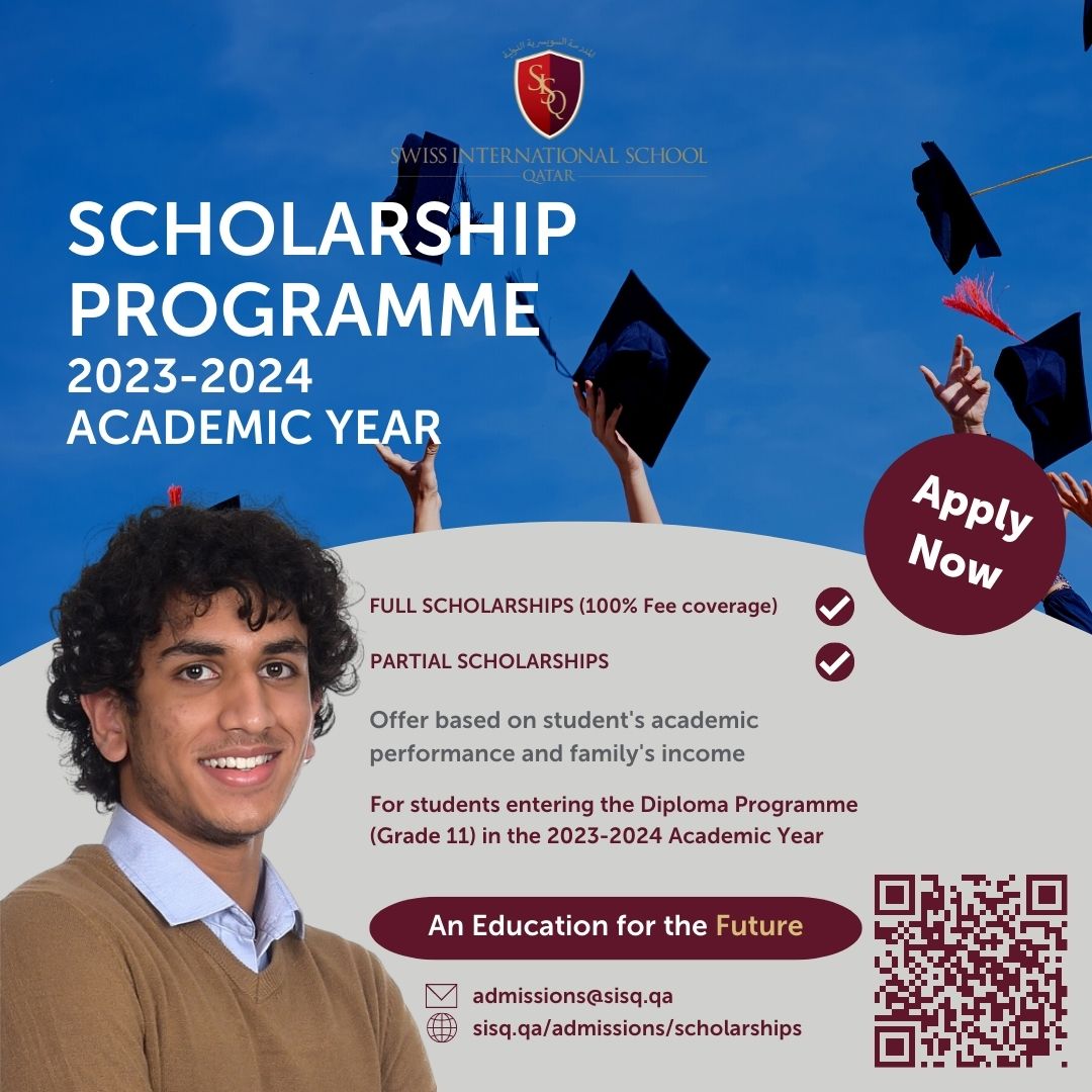Swiss International School (@sisqdoha) on Twitter photo For Diploma Programme students, SISQ is offering up
to 100% scholarships for the 2023-2024 academic
year. Incoming Grade 11 students with demonstrated
outstanding academic abilities are encouraged to
apply.
🖥 sisq.qa/admissions/sch…
✉ admissions@sisq.qa
📞 +974 4039 3131 For Diploma Programme students, SISQ is offering up
to 100% scholarships for the 2023-2024 academic
year. Incoming Grade 11 students with demonstrated
outstanding academic abilities are encouraged to
apply.
🖥 sisq.qa/admissions/sch…
✉ admissions@sisq.qa
📞 +974 4039 3131