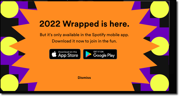 PrivacyMatters's tweet image. 1/ Oh @Spotify you ol&apos; #DataVampire you .. &apos;2022 Wrapped ... only available in the mobile app&apos; eh. Is that cos access via a browser or the desktop app doesn&apos;t let you feed on so much data ... ..../