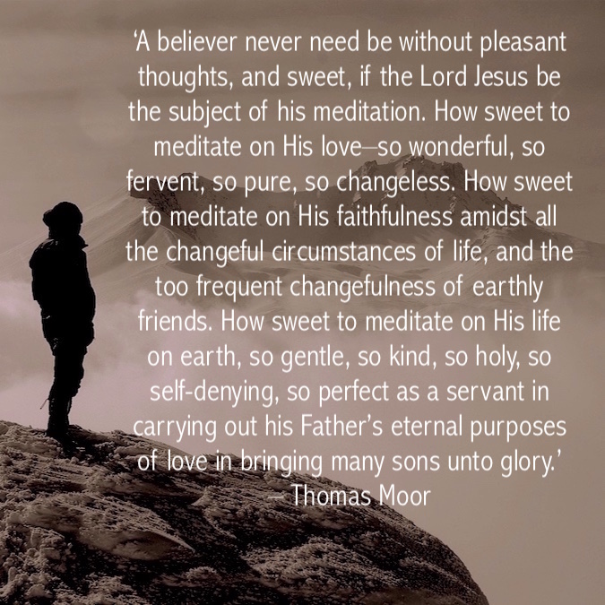 fccscot's tweet photo. ‘A believer never need be without pleasant thoughts... #ThomasMoor #Meditation #ChristianLife https://t.co/rtWUTjrNsd