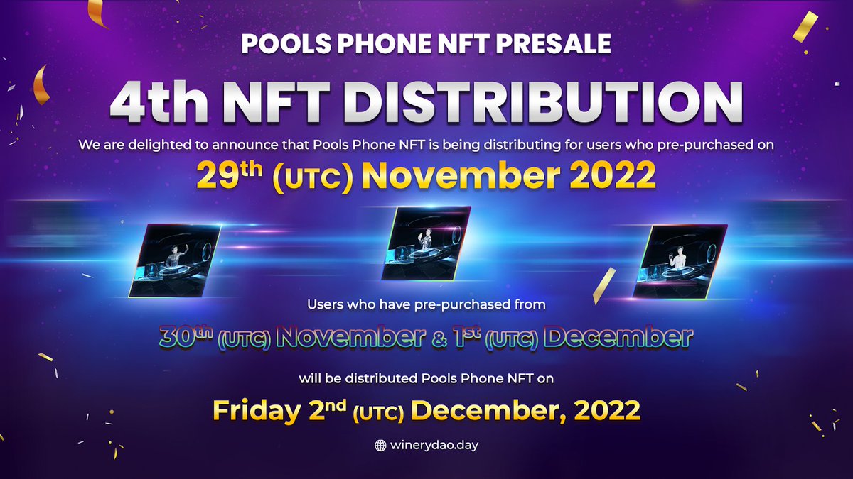 POOLS PHONE NFT PRESALE - THE FOURTH NFT DISTRIBUTING SCHEDULE 
We are delighted to announce that the fourth Pools Phone NFT is being distributed for users who pre-purchased on 29th (UTC) November 2022