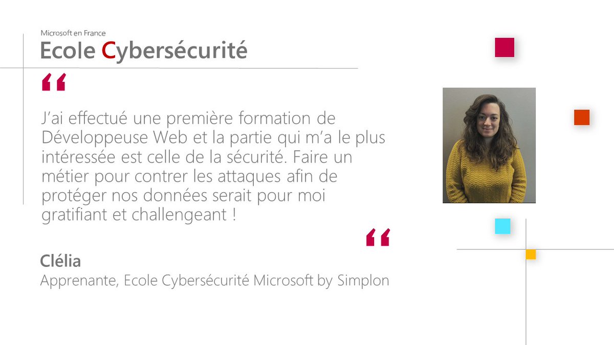 Clélia, 33 ans et en reconversion professionnelle, est très intéressée par le secteur de la sécurité. Après une dizaine d’années d’expérience, c’est tout naturellement qu’elle a souhaité se tourner vers une formation dans la cybersécurité💻