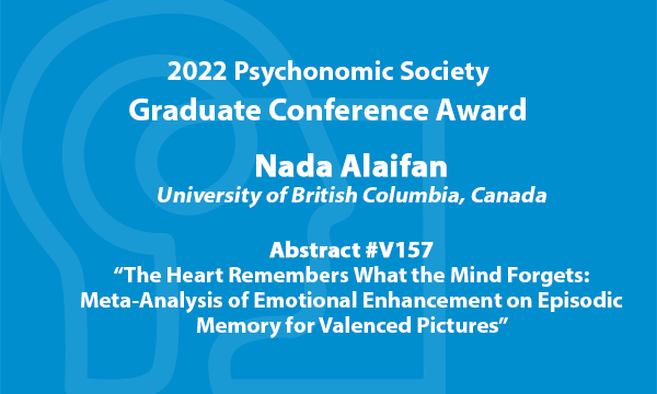 Psychonomic_Soc's tweet photo. Congratulations to Nada Alaifan (University of British Columbia, Canada), recipient of the PS 2022 Graduate Conference Award. @cnhfqfgwpq @UBCPsych #psynom22 https://t.co/WuNBsSfmnh