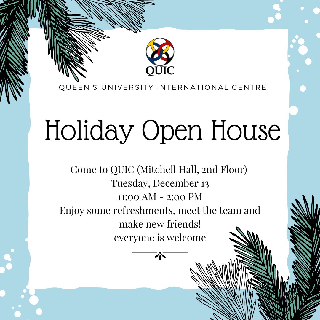 International Centre (@quic) on Twitter photo QUIC Holiday Open House
Dec. 13 Tues 11am - 2pm
Mitchell Hall 2nd floor
- all are welcome
- refreshments
- make your own snowflake
- meet some new people
- chat w World Link students
<a href="/Queens_SEO/">Queen's University Student Experience Office</a> <a href="/QueensuArtSci/">Queen's Arts and Sci</a>
<a href="/QueensASUS/">ASUS</a> <a href="/VPDeanTierney/">Queen's Student Affairs</a>
<a href="/QueensUGlobal/">Queen's University Global</a> <a href="/queensuDEVS/">Global Development Studies Queen's University</a> @queensuipo QUIC Holiday Open House
Dec. 13 Tues 11am - 2pm
Mitchell Hall 2nd floor
- all are welcome
- refreshments
- make your own snowflake
- meet some new people
- chat w World Link students
<a href="/Queens_SEO/">Queen's University Student Experience Office</a> <a href="/QueensuArtSci/">Queen's Arts and Sci</a>
<a href="/QueensASUS/">ASUS</a> <a href="/VPDeanTierney/">Queen's Student Affairs</a>
<a href="/QueensUGlobal/">Queen's University Global</a> <a href="/queensuDEVS/">Global Development Studies Queen's University</a> @queensuipo
