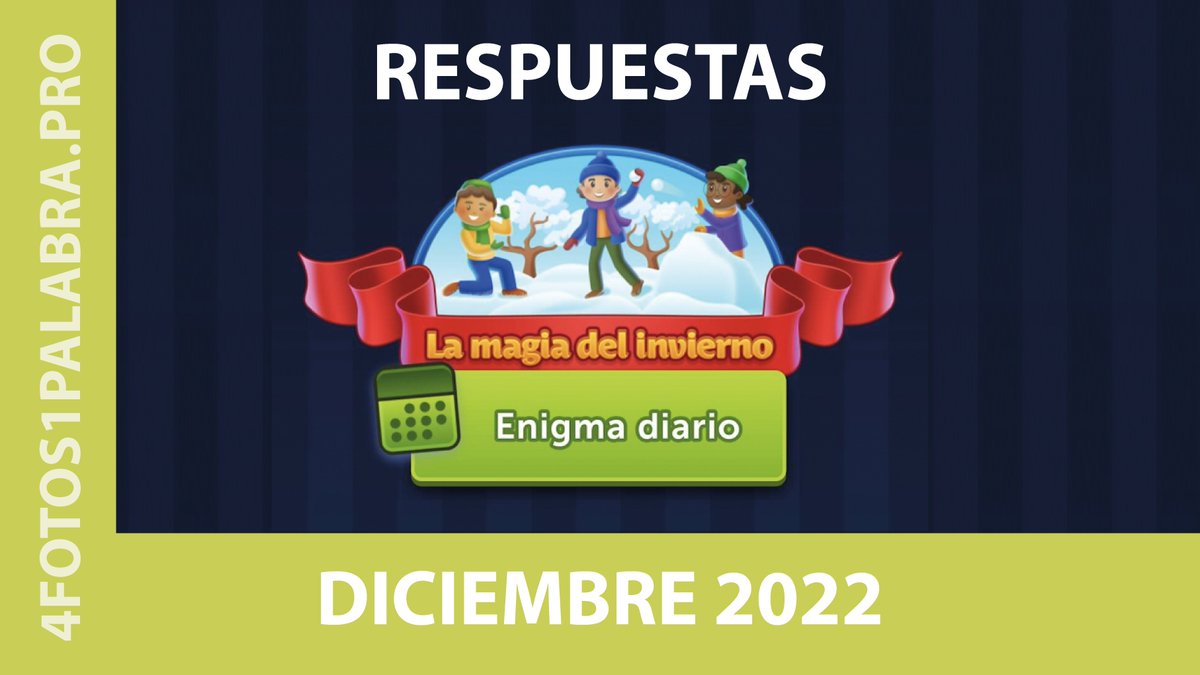 FotosPalabra's tweet image. #4fotos1palabra #EnigmaDiario Diciembre 2022 La magia del invierno Respuestas aquí: 4fotos1palabra.pro/respuestas-eni…