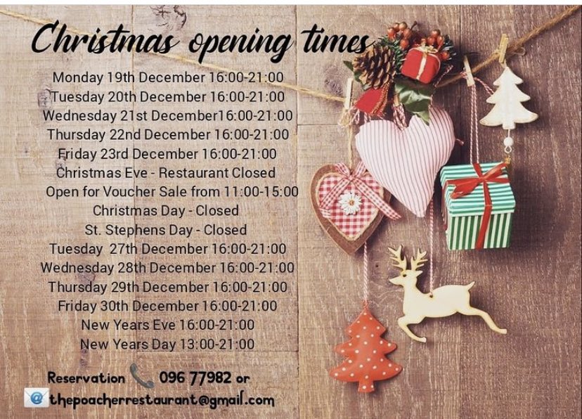 The Poacher Restaurant (@poacherballina) on Twitter photo 🎄☃️Christmas Opening Times☃️🎄
Book your table for the festive period as dates are filling fast and availability is limited 😊
📞us on 096 77982 or
📧thepoacherrestaurant@gmail.com to book your table. 🎄☃️Christmas Opening Times☃️🎄
Book your table for the festive period as dates are filling fast and availability is limited 😊
📞us on 096 77982 or
📧thepoacherrestaurant@gmail.com to book your table.