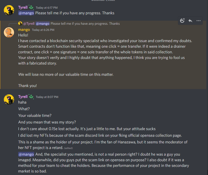 这项目方格局有点小啊，官方的opensea链接挂个scam的discord，跟你反馈情况还倒打一耙，最后的结论是我在编故事，属实给我整笑了。我应不应该怀疑你们是监守自盗呢？也就0.2e的损失不至于，你早点承认，不就省得我浪费时间了吗。
<a href="/hanazawa_nft/">Second Dimension</a>  <a href="/mangoizgwd/">mango</a>