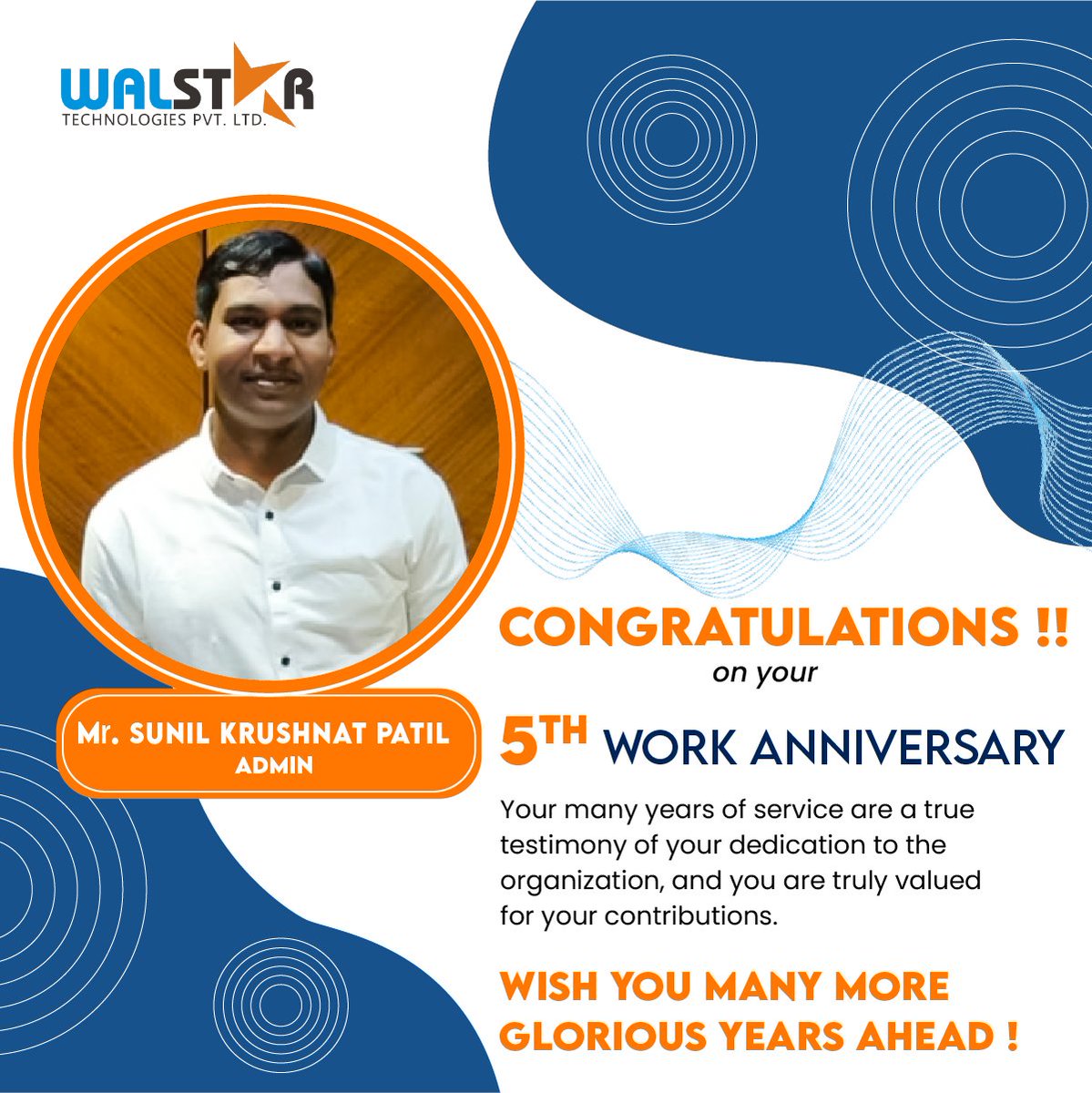 Your best quality may be your positivity. There’s no question it rubs off on everyone around you. Thank you for contributing to this positive energy.
Happy 5th Work Anniversary Sunil K Patil Sir. 🥳🥳#workanniversary #employeeappreciation #5thworkanniversary 
#walstartechnlogies