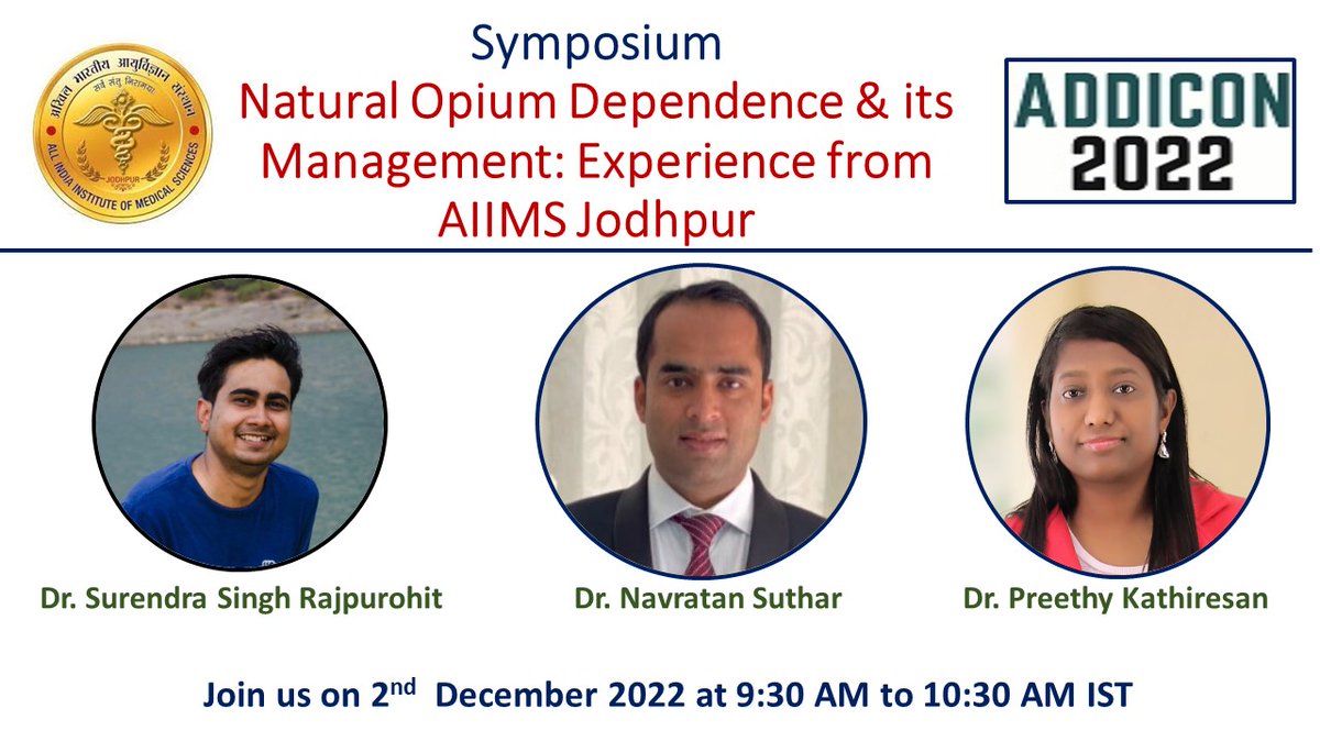 <a href="/Aiims_Jodh_Psy/">AIIMS Jodhpur Psychiatry</a> team presenting on "Natural Opium Use, Dependence and its management - Experience from AIIMS Jodhpur" as symposium at <a href="/addicon2022/">ADDICON2022</a> on 2nd December 2022 at 9:30 AM to 10:30 AM IST !!! Join us live / in-person if you have registered for <a href="/addicon2022/">ADDICON2022</a> <a href="/aiims_jodhpur/">AIIMS Jodhpur</a>