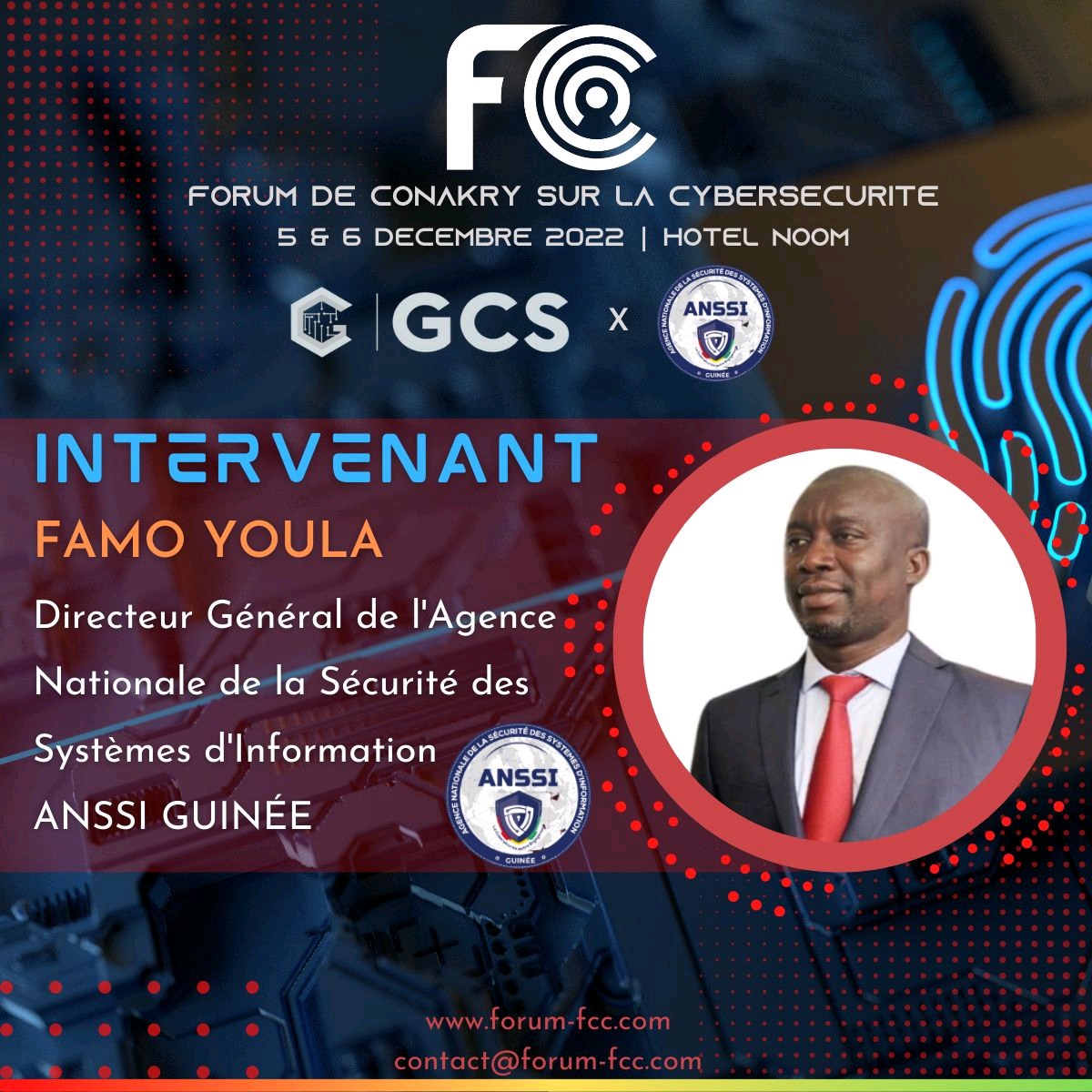 [Forum de Conakry sur la Cybersécurité] 
📌Mr Famo Youla Directeur Général de ANSSI-Guinée sera présent à la toute première édition du Forum de Conakry sur la Cybersécurité(FCC) qui se tiendra le 06 décembre 2022 à l’hôtel Noom à partir de 08h00