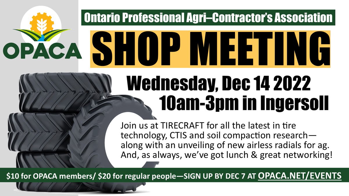 Kick off the meeting season on Dec 14 with us in Ingersoll. This shop meeting is all about #tires, #compaction & #CTIS. Register today at opaca.net/events.