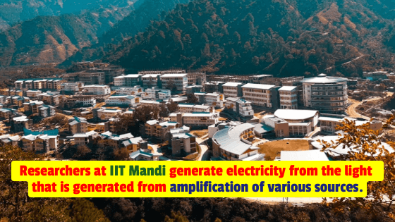 Researchers at IIT Mandi generate electricity by using lights that are generated from a variety of sources