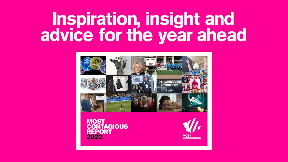 The Most Contagious Report is back, and it’s packed with even more inspirational case studies and smart thinking because, quite frankly, we’ve all got our work cut out for us in the year ahead and every little helps.

Read it here: cont.gs/3UCXC1H