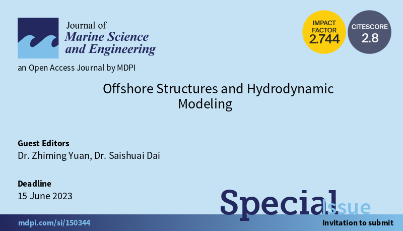 JMSE_MDPI's tweet image. 🌊Special Issue &quot;#OffshoreStructures and #HydrodynamicModeling&quot; is open for submission!@JMSE_MDPI 

👨‍🎓Guest Editors: Dr. Zhiming Yuan and Dr. Saishuai Dai

💻More at: mdpi.com/journal/jmse/s…

📥Submit at: susy.mdpi.com/user/manuscrip…