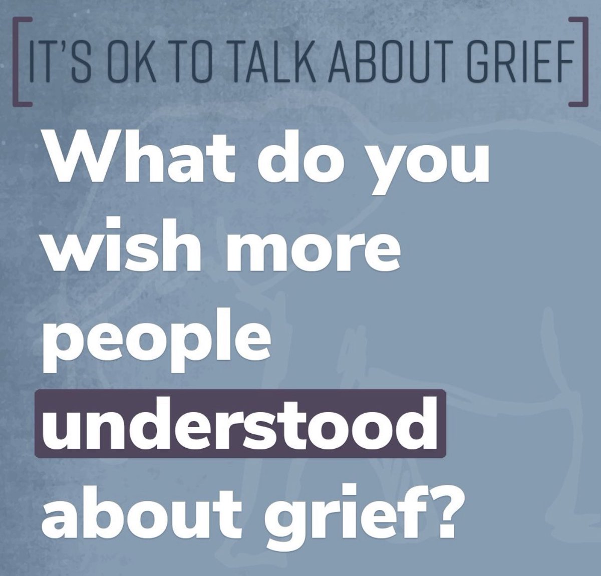 What do you wish more people understood about grief? #commentbelow. #wpsugrief