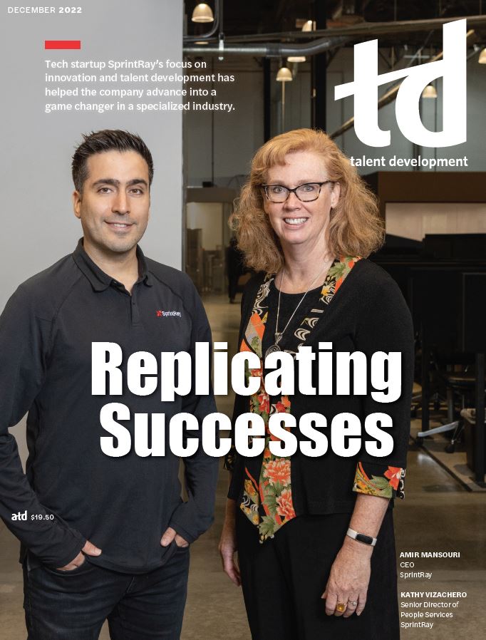 The December issue of TD magazine is live. This month’s At C-Level cover article features an interview with SprintRay Cofounder and CEO Amir Mansouri about its talent development and innovation. td.org/td