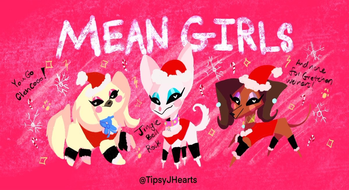 MEAN GIRLS✨
As dogs in Jingle Bell Rock version cause it’s Dec. ✨

#fanart #MEANGIRLS #jinglebellrock #FanArtFriday