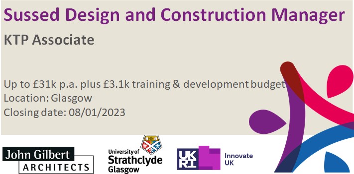 #Recruiting! Sussed Design and Construction Manager #KTP Associate

Fantastic opportunity to work on a 12 month #KTP project with <a href="/johngilbertarch/">JohnGilbertArchitect</a> and <a href="/UniStrathclyde/">University of Strathclyde</a>. This position will be based in Glasgow. More info: ktpws.org.uk/Default.aspx?t…