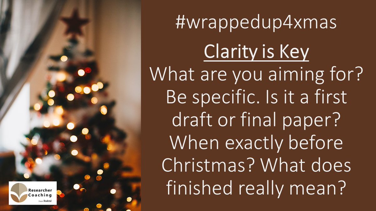 researchercoach's tweet photo. #wrappedup4xmas Be specific. What do you really need to be finished? https://t.co/Hsm1HNGDt9