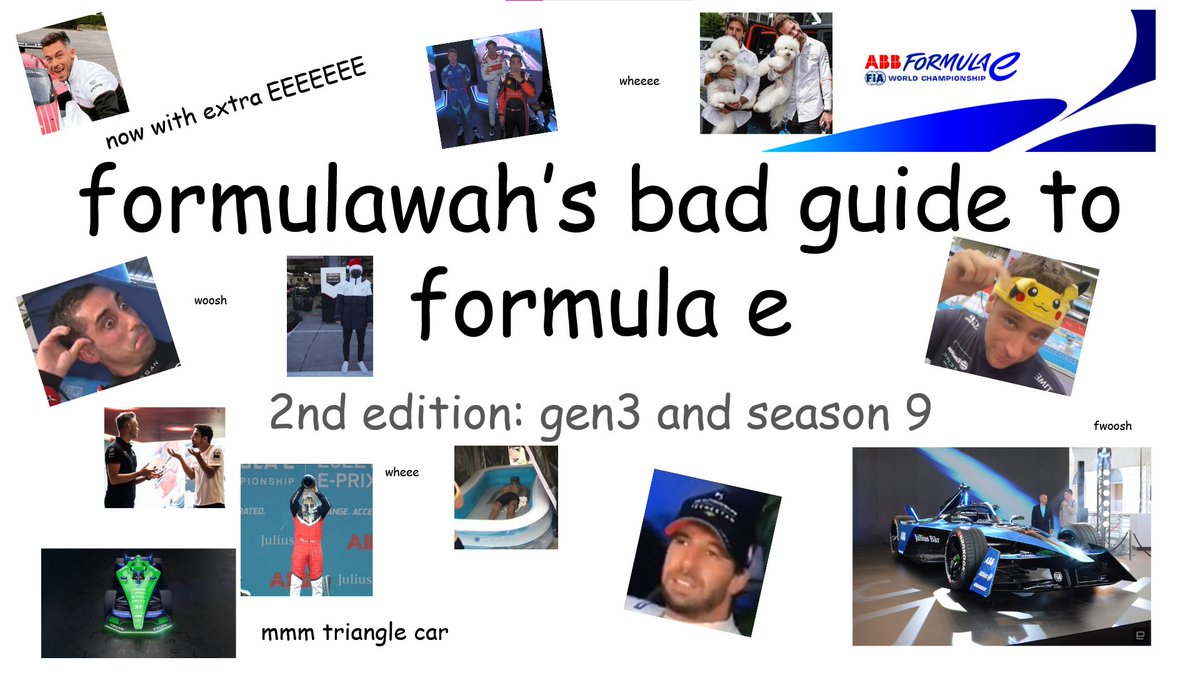 formulawah's bad guide to formula e
2nd edition: gen3 and season 9