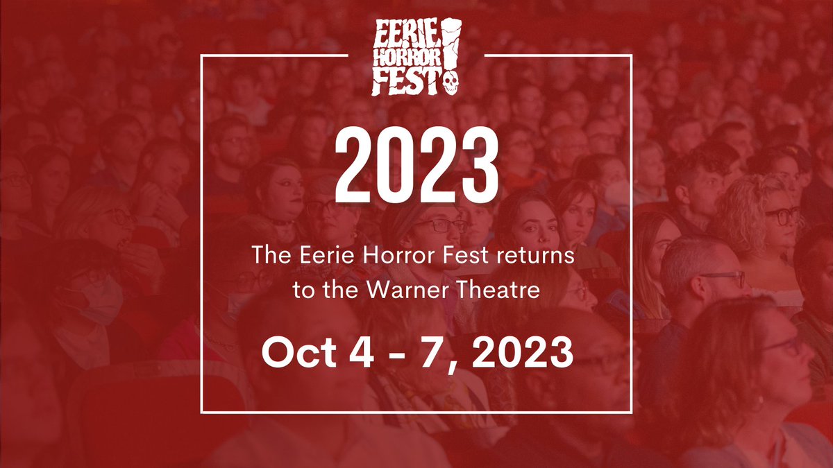 EerieHorrorFest's tweet photo. 💀2023 DATE ANNOUNCEMENT 💀
Mark your calendars because the @EerieHorrorFest is returning to the Warner Theatre October 4-7, 2023!
#eerie23 #eeriehorrorfest https://t.co/wg2wWgSXWL