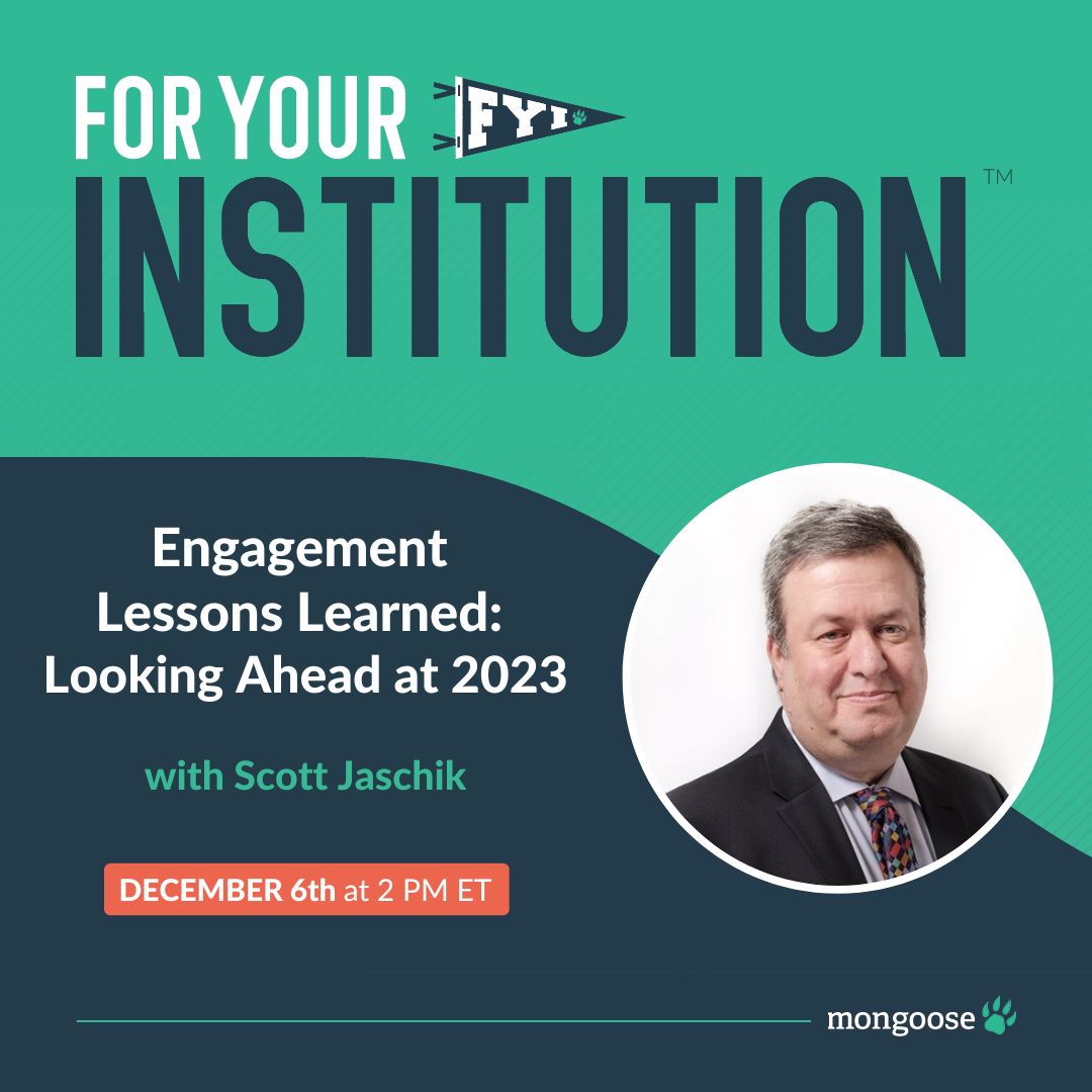 hellomongoose's tweet image. Join us on 12/06 @ 2 pm ET for our FYI episode with @ScottJaschik, Engagement Lessons Learned: Looking Ahead at 2023. 

Scott is the editor &amp;amp; co-founder of Inside Higher Education &amp;amp; a leading voice in #HigherEd news.

See you there!

Save your spot 👉 bit.ly/3FjZcAX