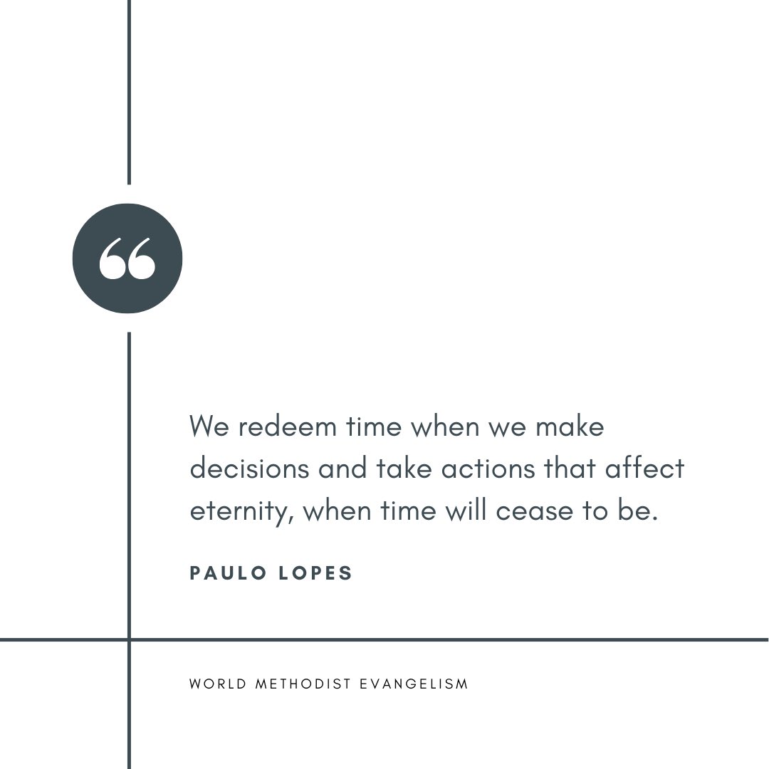 worldmethodist's tweet image. If something eternally insignificant is taking up the time that God has given us, we can’t make more time. Our option is to simply get rid of it. God’s power to impact the world and eternity through us is unlimited. Our time is not. Let us make the most of every opportunity!