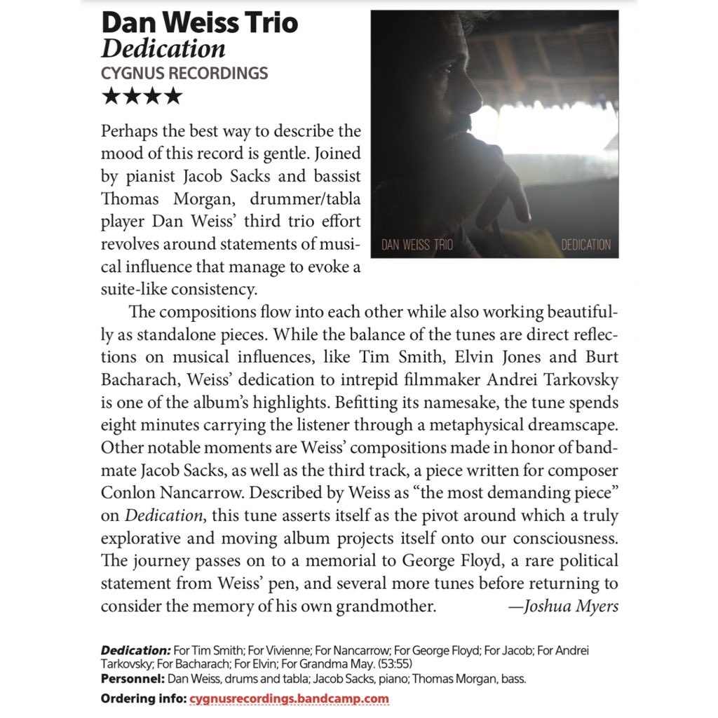 “ a truly explorative and moving album”
- ⭐️⭐️⭐️⭐️ Downbeat Magazine. 

“Dedication” by the Dan Weiss Trio (@danwdrums) (feat. Jacob Sacks and Thomas Morgan) is now available at:
danweisstrio.bandcamp.com