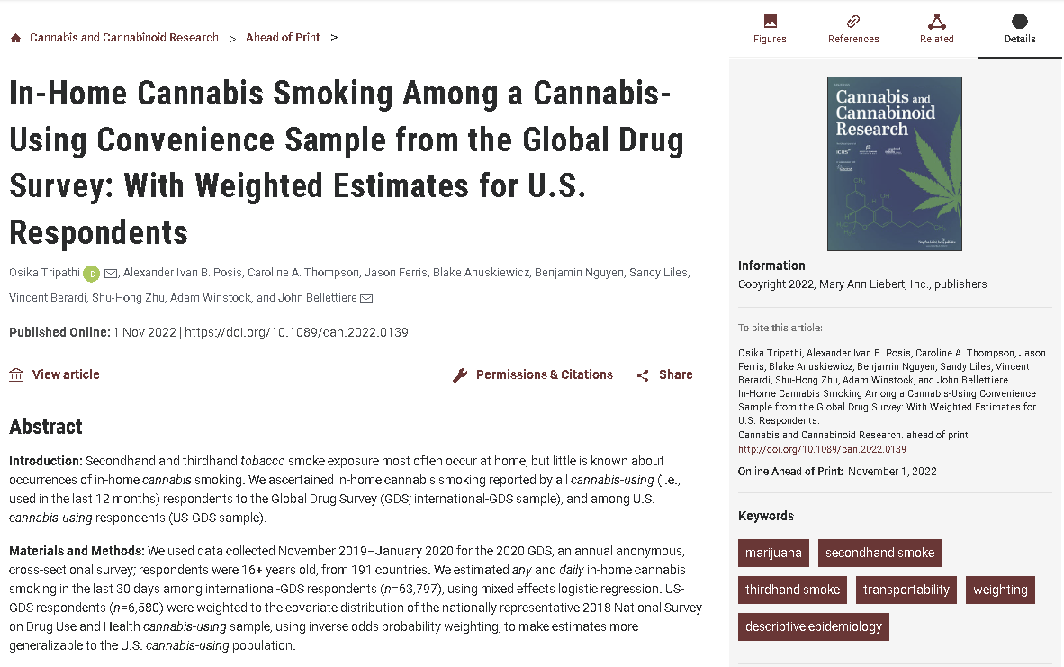 Daily in-home cannabis smoking was high among global &amp; U.S. cannabis-using participants, implying potential cannabis SHS and THS exposure, as cannabis legalization and use increases.
<a href="/GlobalDrugSurvy/">Global Drug Survey</a> <a href="/JohnBellettiere/">John Bellettiere</a> <a href="/JasonFerris22/">Jason Ferris (he/him)</a> <a href="/alexposis/">Alex Posis</a> <a href="/UCSDHealth/">UC San Diego Health</a> 
doi.org/10.1089/can.20…