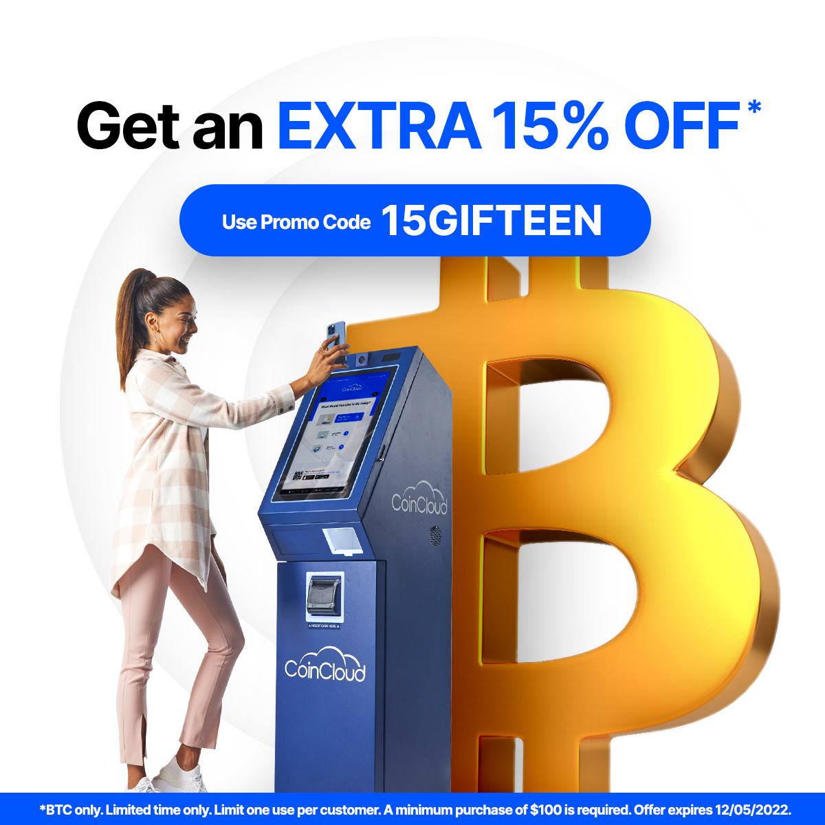 For a limited time only use promo code 15GIFTEEN to enjoy 15% OFF at a Coin  Cloud Bitcoin ATM location. Check out the thread to see how you can redeem  your offer!