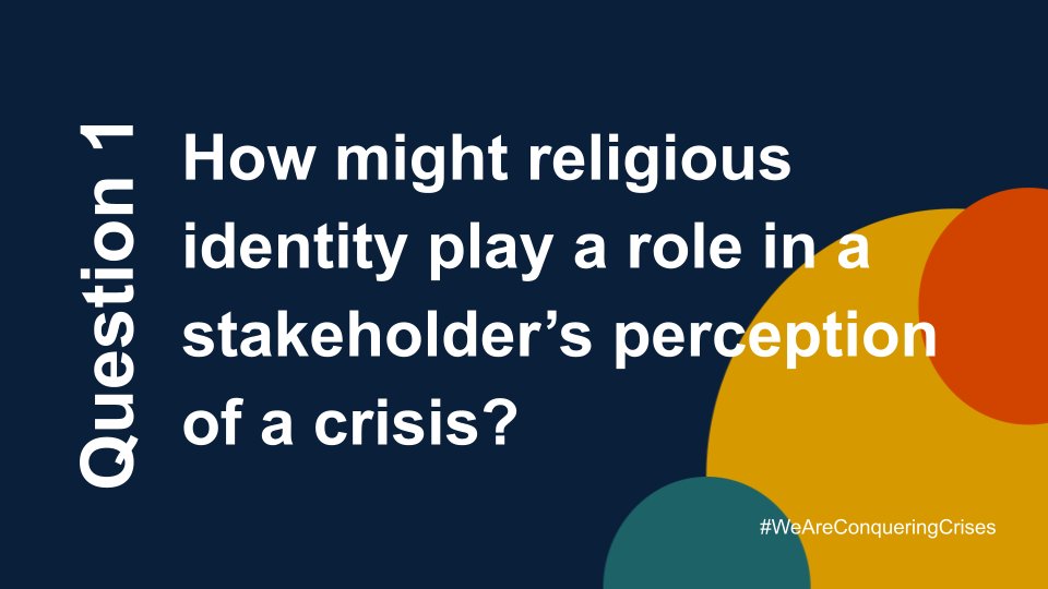 CallanSarfert's tweet photo. Question 1/6: How might religious identity play a role in a stakeholder's perception of a crisis? #weareconqueringcrises @lashondaeaddy https://t.co/4LxQPBJ9Qr