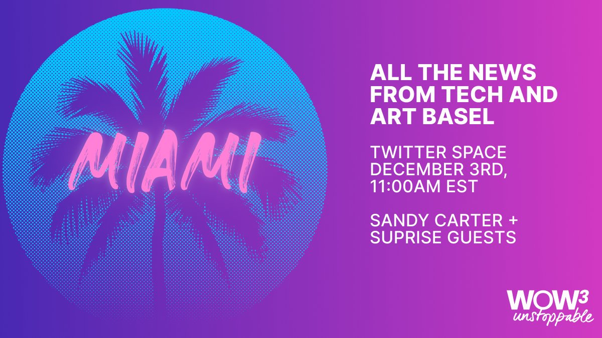 UnstoppableWoW3's tweet image. Tune in Saturday 12/3 at 11am EST and hear from @sandycarter + special guests on #ArtBasel and #TechBasel, announcements + more!