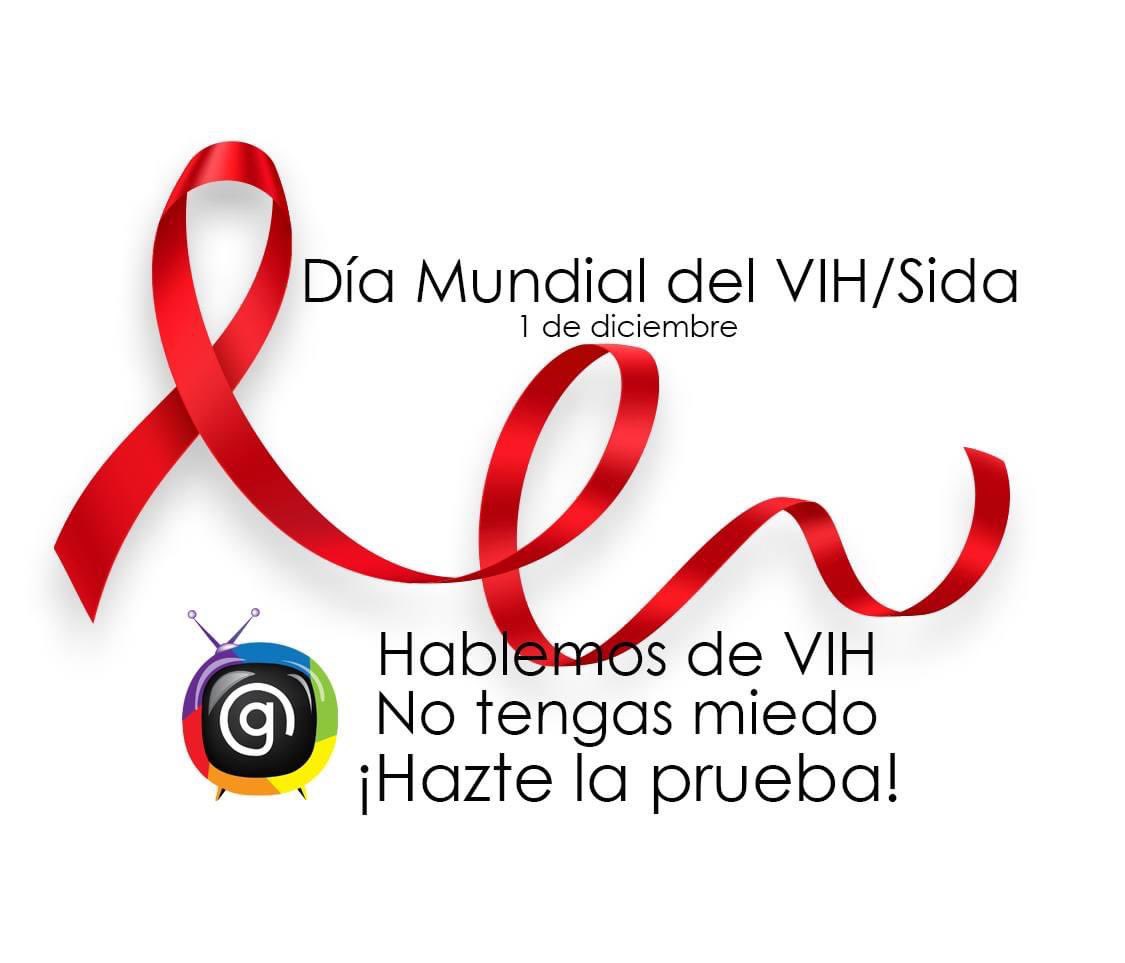 Día mundial del VIH/Sida, hablemos, no tengas miedo, hazte la prueba.