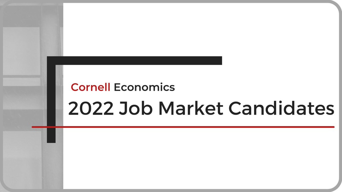 Cornell Economics is proud to support and promote the work of our Ph.D. candidates on the job market. See all of our candidates on our website: economics.cornell.edu/economics-phd-…