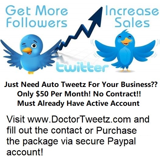 Get your business or brand in front of your customers! Save Money Today!! DoctorTweetz.com Gain NEW targeted followers, unfollow those not tweeting and more!!