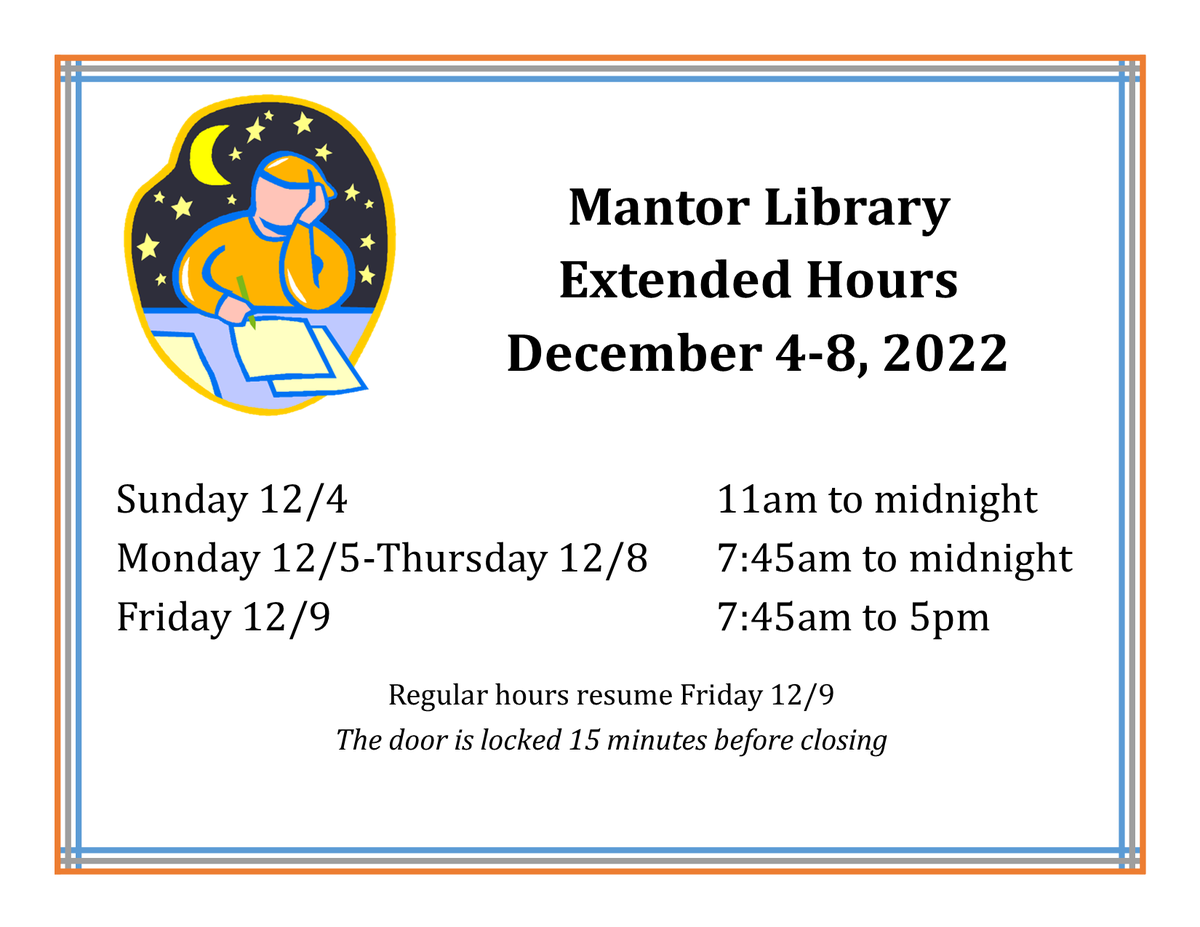 MantorLibrary's tweet photo. We will continue our tradition of staying open late (until 12am/midnight) during the last week of classes: Sunday 12/4-Thursday 12/8. You can do this @umainefarmington students! 👊📚🤓💻 https://t.co/hiMPcNB9lU