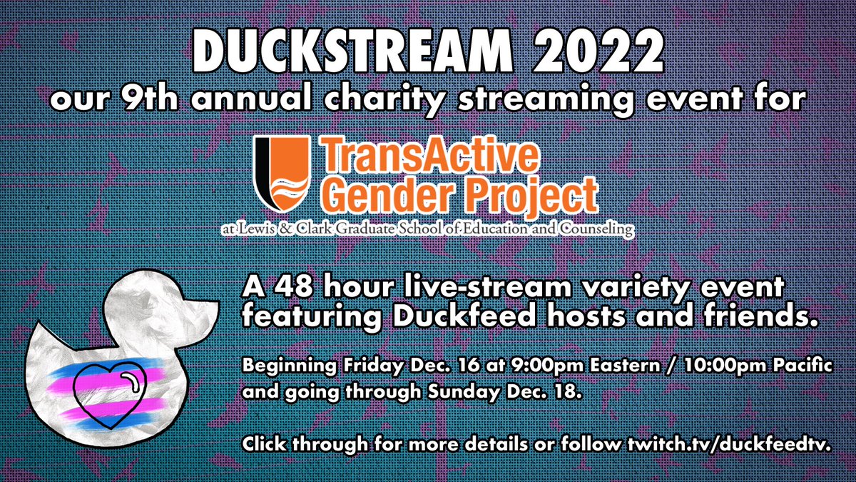 DuckfeedTV's tweet photo. Mark your calendars! Duckstream 2022 is happening from Friday, December 16 - Sunday, December 18. 48 hours of streaming to support the Transactive Gender Project. Dig deep if you can, watch, chat, and signal boost. More info to come! https://t.co/97PKgZch0i https://t.co/wGBD7acjft