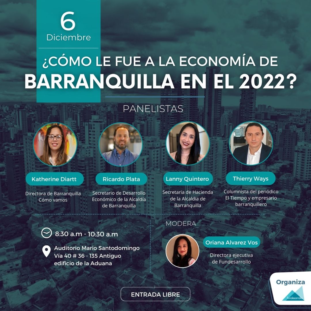 OrianaAlvarez_'s tweet photo. Les extiendo la invitación para que nos acompañen a este evento que hemos organizado en Fundesarrollo con el propósito de conocer cómo le fue a Barranquilla económica y socialmente este 2022. Nos estarán acompañando @kDiarttPombo @RPlataSarabia @Lannyquintero y @tways. https://t.co/Qg2oXy3cpQ