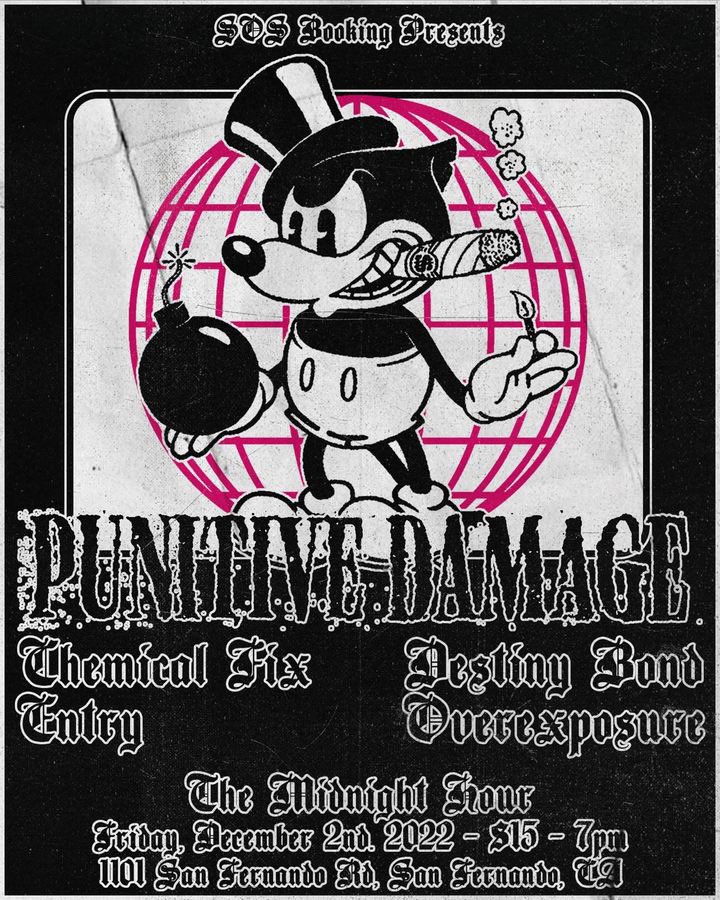 💣 FRIDAY DECEMBER 2ND 💣
Excited to announce we’ll be opening this show tomorrow at The Midnight Hour supporting Punitive Damage, Chemical Fix, Destiny Bond, and Entry

Doors are at 7:00 and we play at 7:30

sosbookingandproduction.com