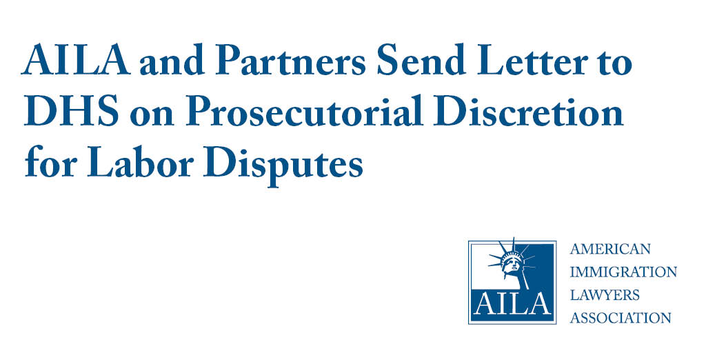AILANational's tweet photo. AILA and partners sent a letter to @SecMayorkas urging @DHSgov to release guidance on prosecutorial discretion for individuals involved in labor disputes. View here: https://t.co/nCPCzz8QAT https://t.co/FgrVgwHoq0