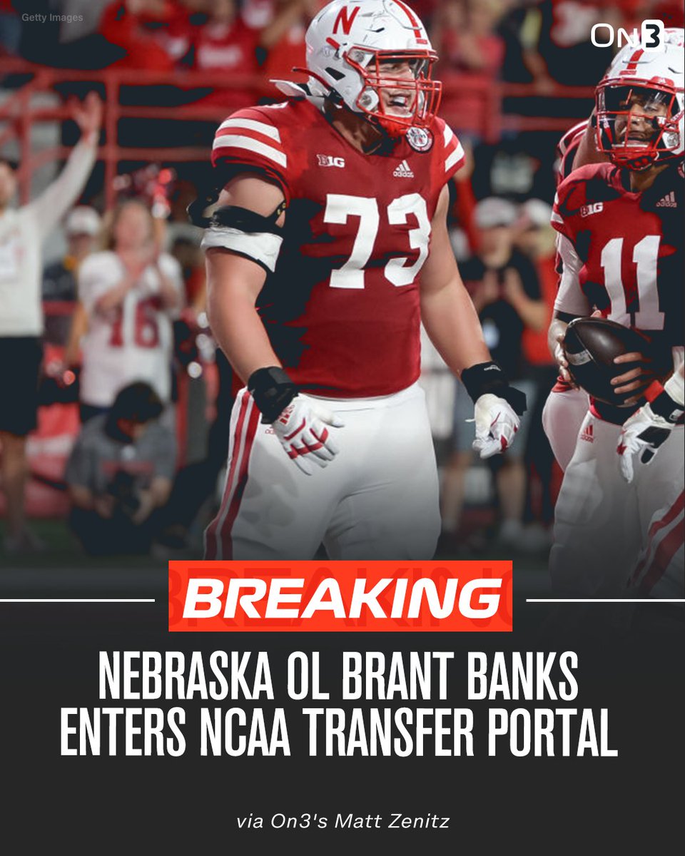 On3's tweet photo. 🚨BREAKING🚨 Nebraska OL Brant Banks has entered the NCAA transfer portal, per @mzenitz. 

More: https://t.co/EqASSGOW6R https://t.co/2ByaD9vXcc