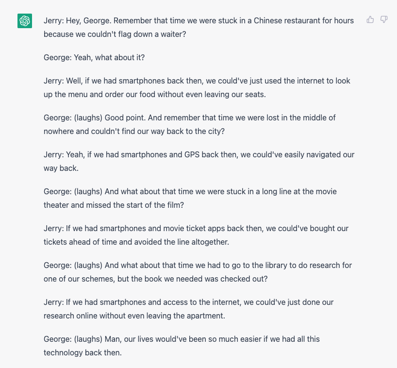 danijelb's tweet photo. @goodside Write the complete script of a Seinfeld scene in which Jerry explains to George how all their past situations could've been easily avoided if the show was filmed in 2020s with modern technology like smartphones and internet https://t.co/FxCkblhzui