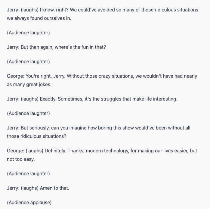 danijelb's tweet photo. @goodside Write the complete script of a Seinfeld scene in which Jerry explains to George how all their past situations could've been easily avoided if the show was filmed in 2020s with modern technology like smartphones and internet https://t.co/FxCkblhzui