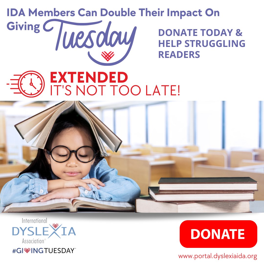 DyslexiaIDA's tweet photo. It's not too late! We've EXTENDED #GivingTuesday - Until Everyone Can Read! Give Today at https://t.co/ljyt5ryhTU #GivingTuesday #dyslexia #IamIDA https://t.co/lCmhz1YLUl